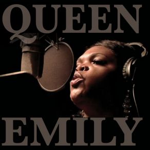Download track I Betcha Didn't Know That Queen Emily