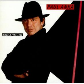 Download track Walk A Fine Line Paul Anka