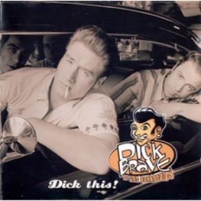 Download track They Remind Me Too Much Of You / Great Balls Of Fire Dick Brave, The Backbeats