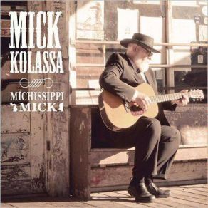 Download track Time Ain't On My Side Mick Kolassa