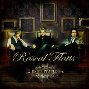 Download track Unstoppable Rascal Flatts