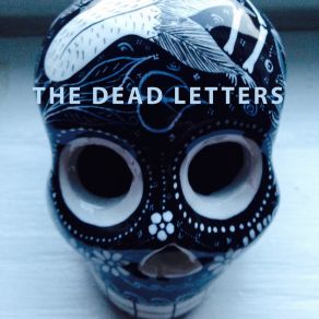 Download track Little Bird Dead Letters