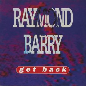 Download track Get Back (Extended Version) Raymond Barry