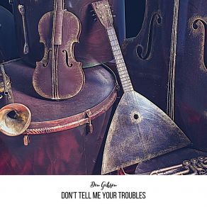 Download track Don't Tell Me Your Troubles Don Gibson