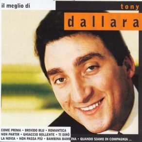 Download track Non So Di (Ti Voglio Bene) Tony Dallara