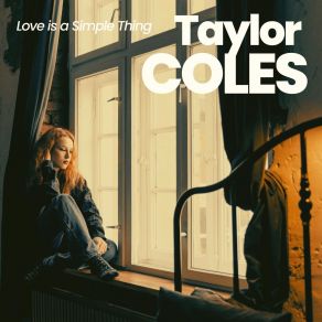 Download track Love Is A Simple Thing Taylor Coles