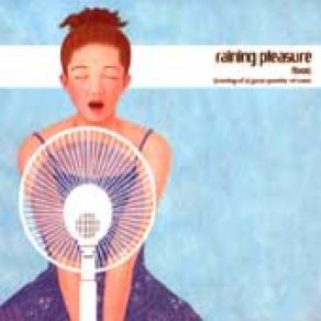 Download track I WON'T HURT YOU RAINING PLEASURE