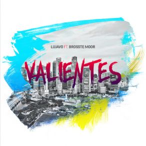 Download track Valientes Lujavo, Brosste Moor