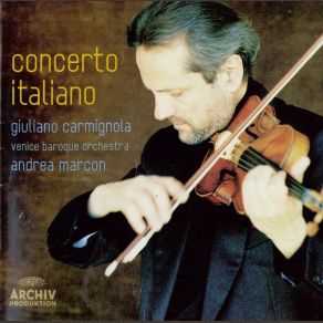 Download track Michele Stratico: Violin Concerto In G Minor - 2. Grave Andrea Marcon, Giuliano Carmignola, Venice Baroque Orchestra