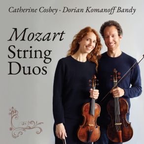 Download track Mozart- Duo In B-Flat Major For Violin And Viola, K. 424- I. Adagio – Allegro Dorian Komanoff Bandy, Catherine Cosbey