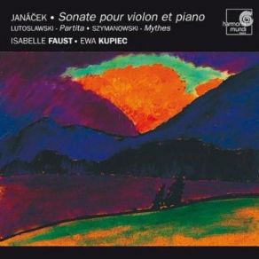 Download track Karol Szymanowski Mythes - I. La Fontaine D' Ar'ethuse Op. 30 Isabelle Faust, Ewa Kupiec