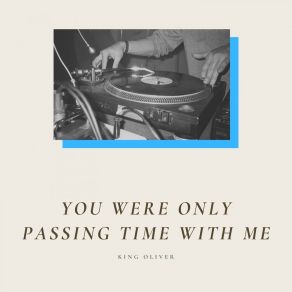 Download track Can I Tell You? King Oliver