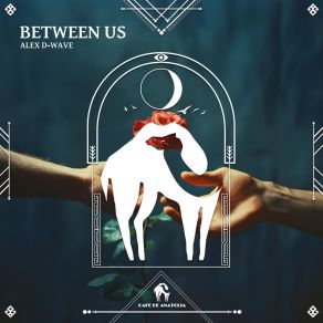 Download track Between Us (Extended Mix) Cafe De Anatolia