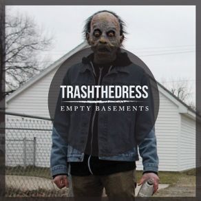 Download track Empty Basements Trash The Dress