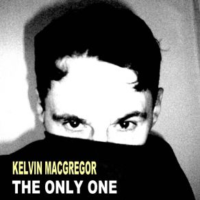 Download track For A Friend Kelvin MacGregor