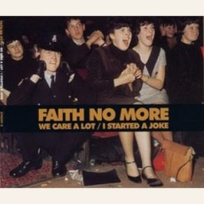 Download track We Care A Lot (Live At Brixton) Faith No More