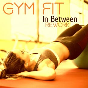 Download track Don't Push The Button (Rework) Gym Fit
