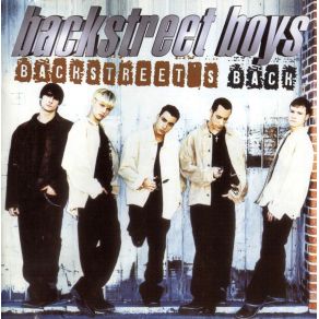 Download track If You Want It To Be Good Girl (Get Yourself A Bad Boy) Backstreet Boys