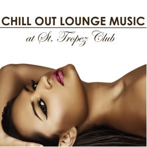 Download track Flame Saint Tropez Radio Lounge Chillout Music Club