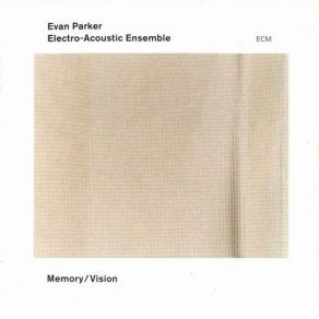Download track Three Evan Parker