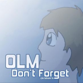 Download track Don'T Forget OLM