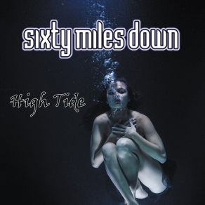 Download track I Can't Complain Sixty Miles Down