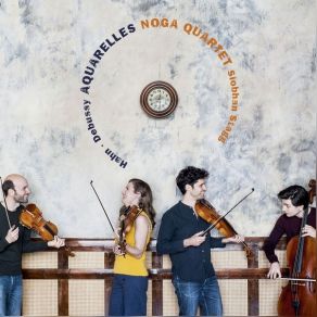 Download track 03. String Quartet No. 2 In F Major- III. Posément. Très Moderé Siobhán Stagg, Noga Quartet