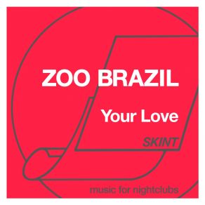 Download track Your Love Zoo Brazil