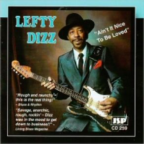 Download track Ain't It Nice To Be Loved Lefty Dizz