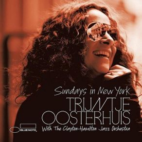 Download track Oh What A Beautiful Morning Trijntje Oosterhuis, Clayton - Hamilton Jazz Orchestra, The