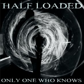 Download track Lonely Path Half Loaded