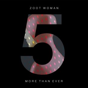 Download track More Than Ever Zoot Woman
