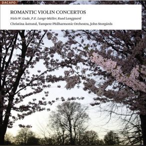 Download track Gade: Concerto For Violin And Orchestra In D Minor, Op. 56 - I. Allegro Con Fuoco Christina Astrand, Tampere Philharmonic Orchestra