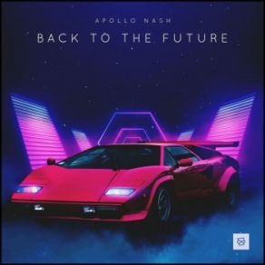 Download track Back To The Future (Extended Mix) Apollo Nash