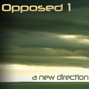 Download track Opposed 1 - We Need A Solution Opposed 1