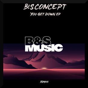 Download track Once You Get Started B&S Concept