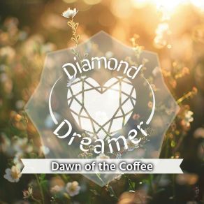 Download track Morning Dew Reprise Diamond Dreamer