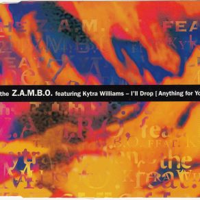 Download track I'll Drop (Anything For You) (Delicate Version) Z. A. M. B. O, Kytra Williams