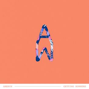 Download track Getting Nowhere Ameryh