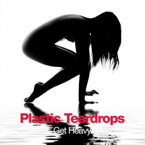Download track I'm Not An Addict Plastic Teardrops