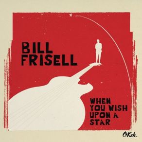 Download track Once Upon A Time In The West (Theme) Bill Frisell
