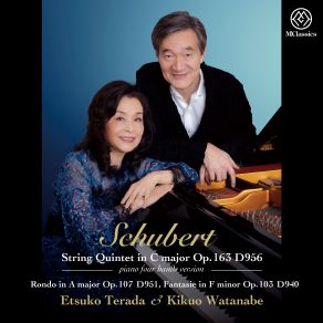 Download track String Quintet In C Major, Op. 163, D. 956 (Arr. For Piano 4 Hands By Hugo Ulrich) IV. Allegretto Etsuko Terada, Kikuo Watanabe