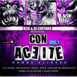Download track Con Aceite Vol. 1 (Mambo Alibaba) Joswa In Da House, MR. Manyao, El Shick, Los Pepes, Milka La Mas Dura