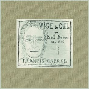 Download track Tout Se Finit Là, Bébé Bleu (It'S All Over Now Baby Blue) Francis Cabrel