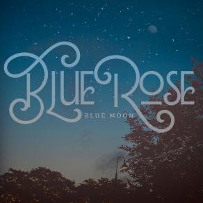 Download track Somethin' Good The Blue Rose