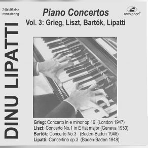 Download track Piano Concerto In A Minor, Op. 16: I. Allegro Molto Moderato Dinu Lipatti