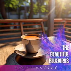 Download track The Day We Wake Up The Beautiful Bluebirds
