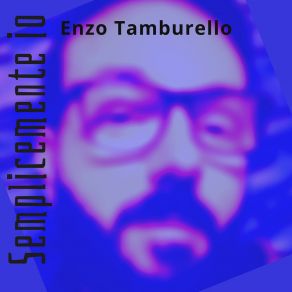 Download track È Colpa 'e Mammá Enzo Tamburello