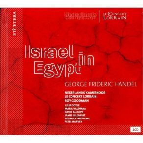 Download track 11. PART II Exodus. Recitative Tenor: Now There Arose A New King Georg Friedrich Händel