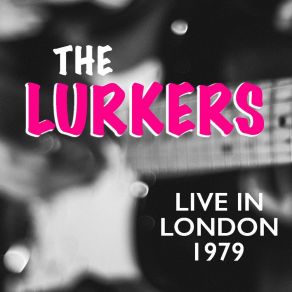 Download track I'm On Heat (Live) The Lurkers